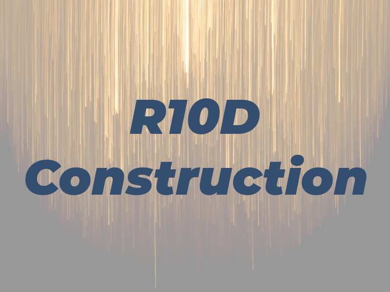 R10D Construction