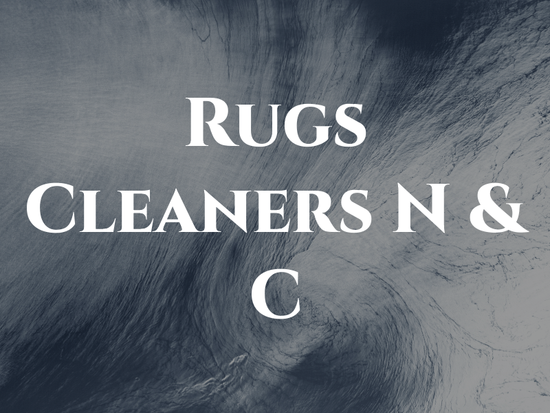 Rugs Cleaners N & C