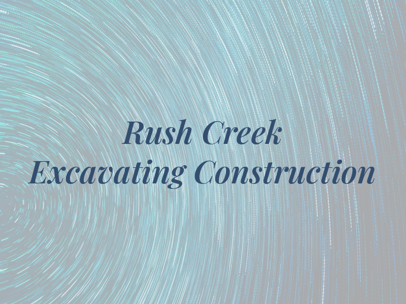 Rush Creek Excavating & Construction