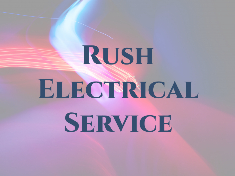 Rush Electrical Service
