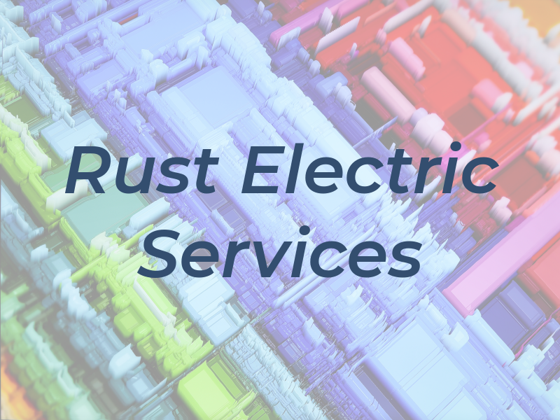 Rust Electric Services Inc