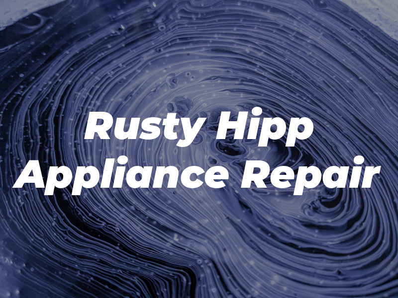Rusty Hipp Appliance Repair