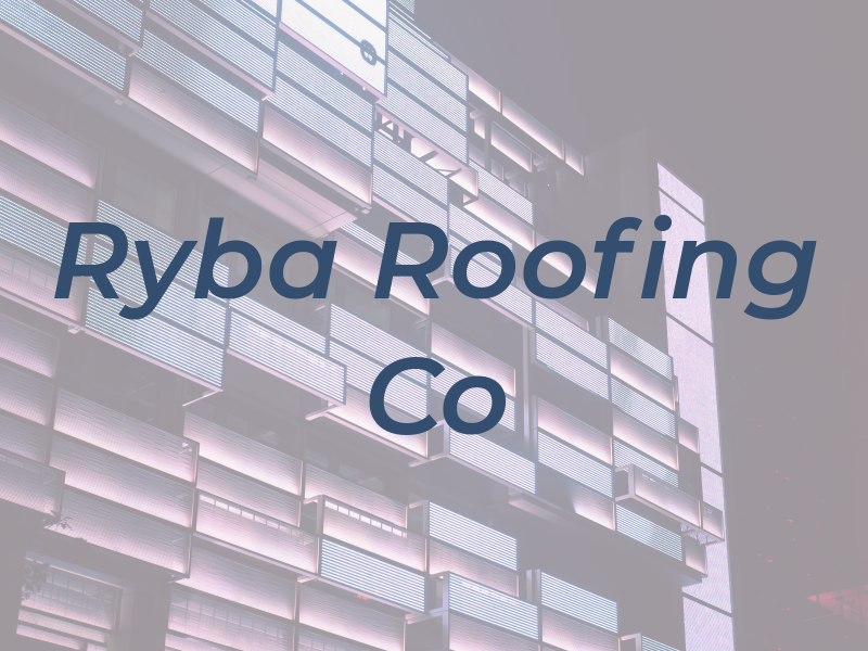 Ryba Roofing Co