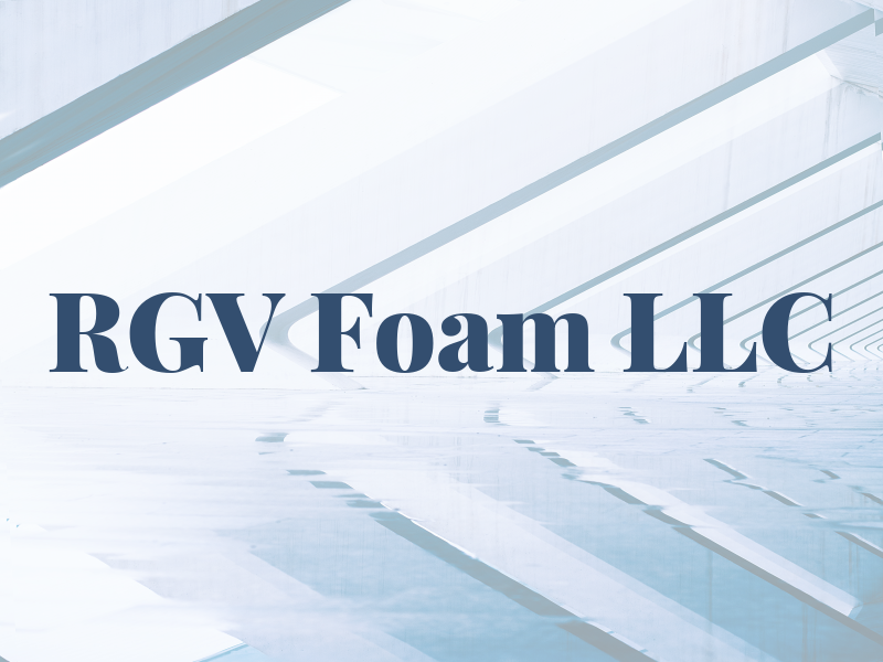 RGV Foam LLC
