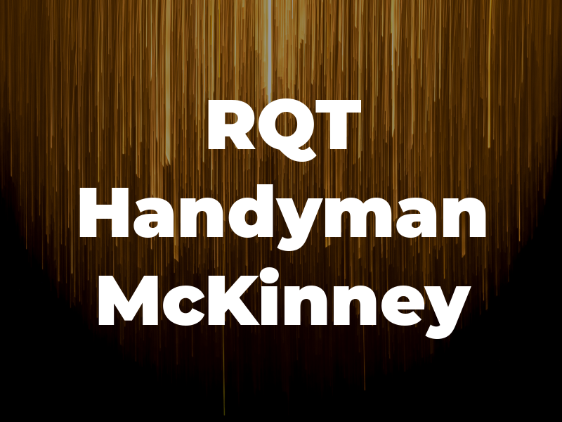 RQT Handyman McKinney
