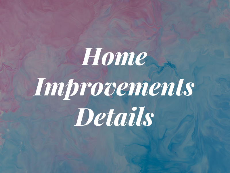 RRC Home Improvements and Details