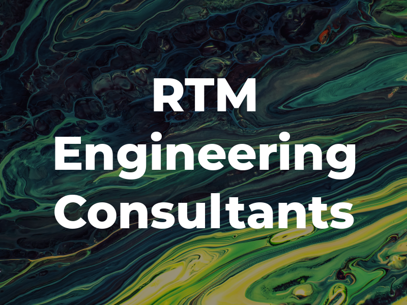RTM Engineering Consultants