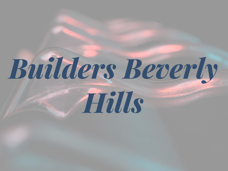 RUI Builders Beverly Hills