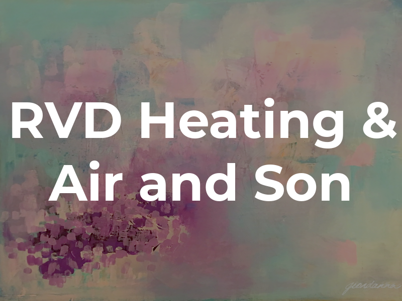 RVD Heating & Air and Son