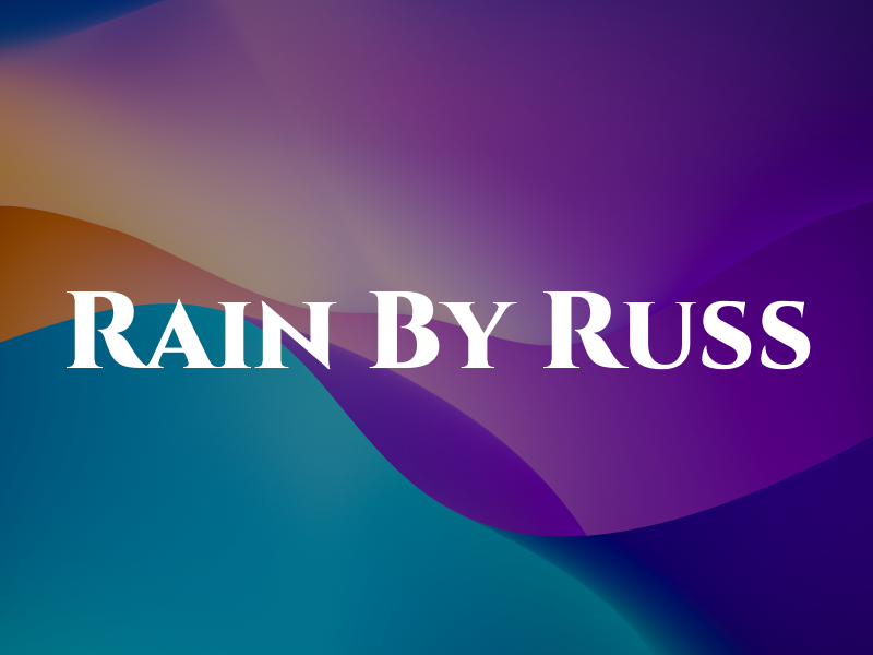 Rain By Russ