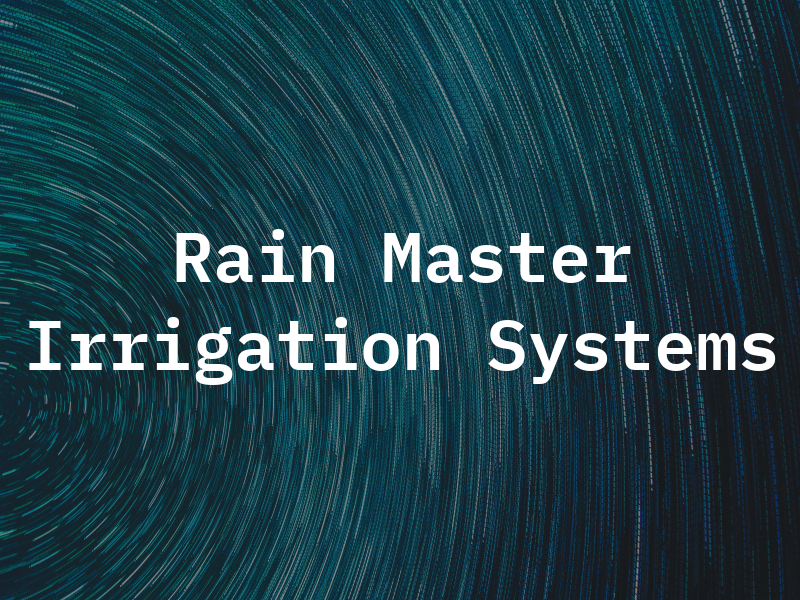 Rain Master Irrigation Systems