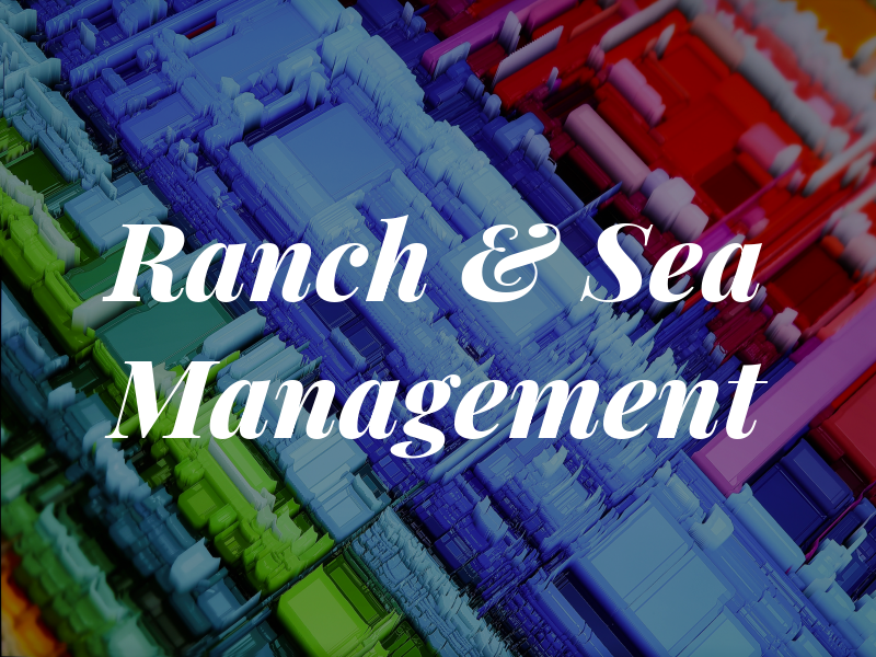 Ranch & Sea Management