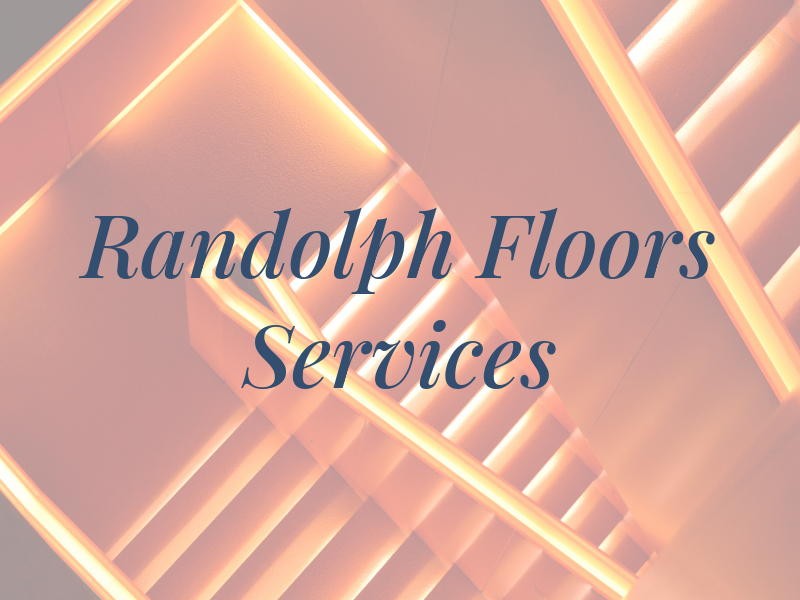 Randolph Floors Services