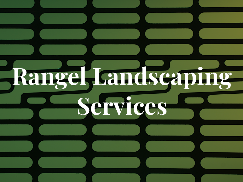 Rangel Landscaping Services