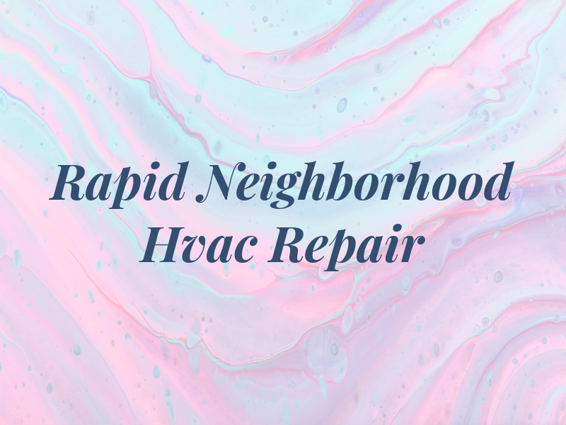 Rapid Neighborhood Hvac Repair