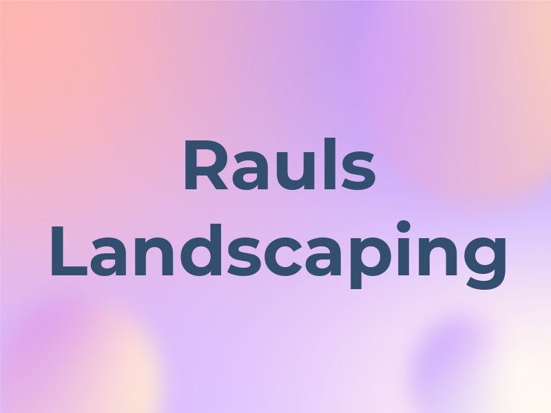 Rauls Landscaping