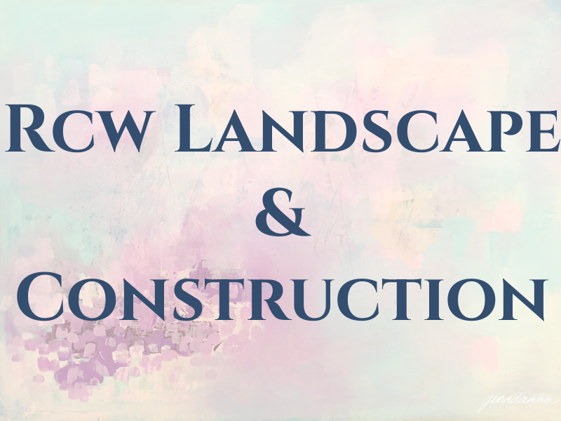 Rcw Landscape & Construction