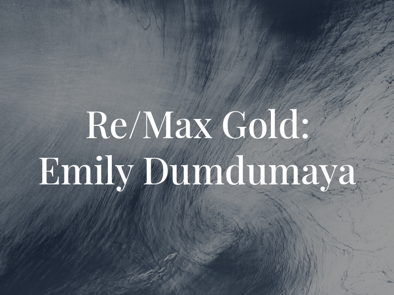 Re/Max Gold: Emily Dumdumaya