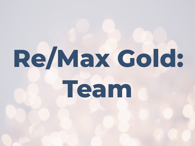 Re/Max Gold: Ron Lee Team