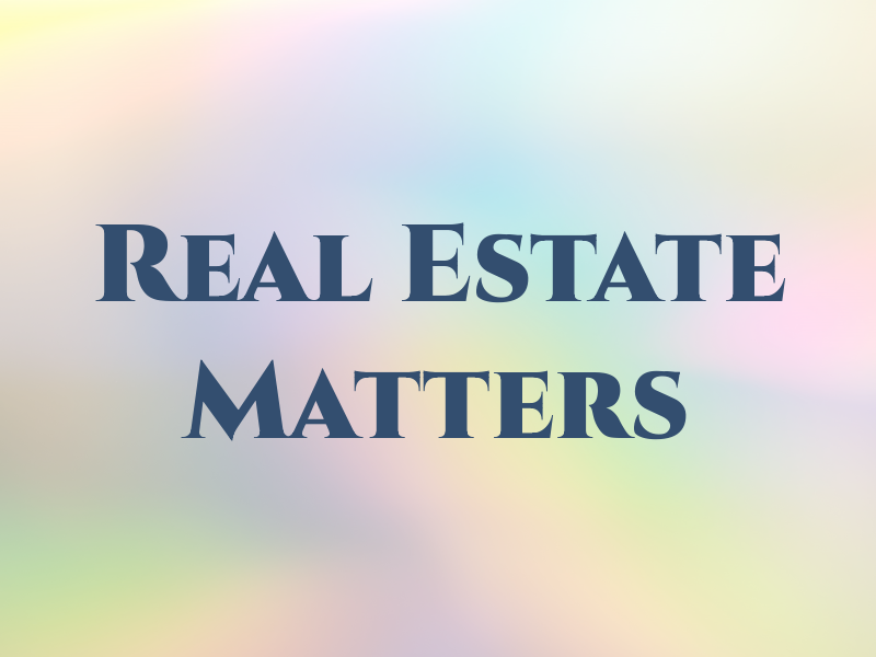 Real Estate Matters