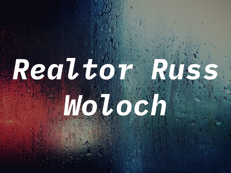 Realtor Russ Woloch