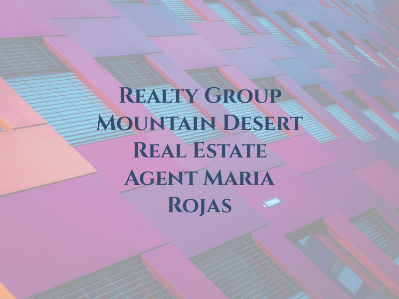 Realty One Group Mountain Desert Real Estate Agent Maria Rojas