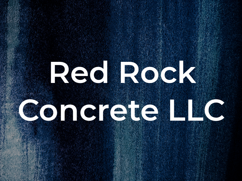 Red Rock Concrete LLC