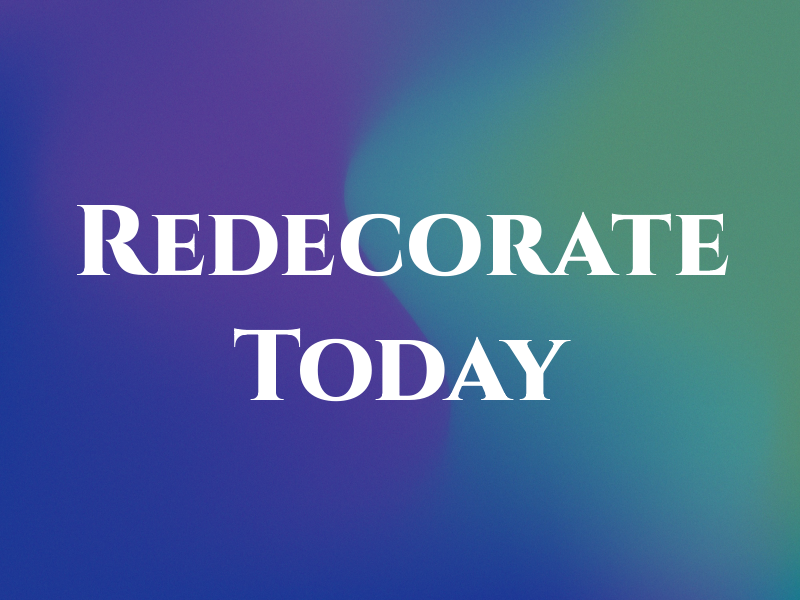 Redecorate Today