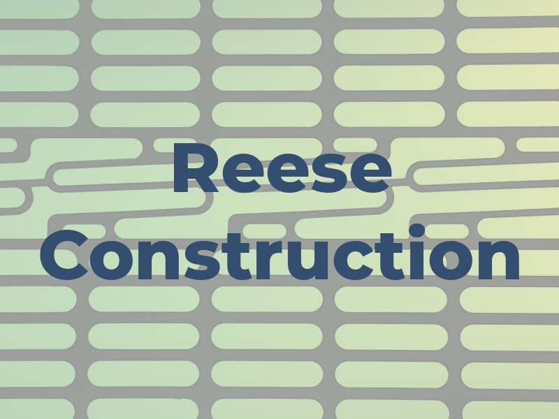 Reese Construction