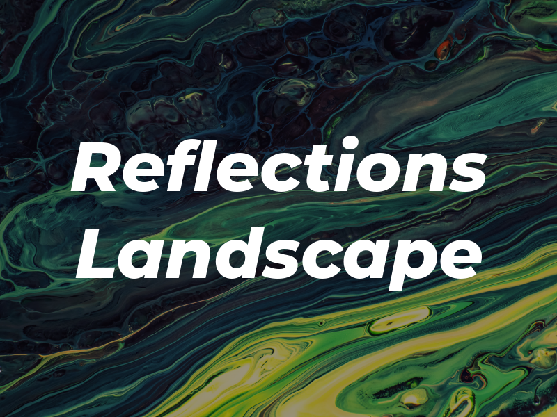 Reflections Landscape