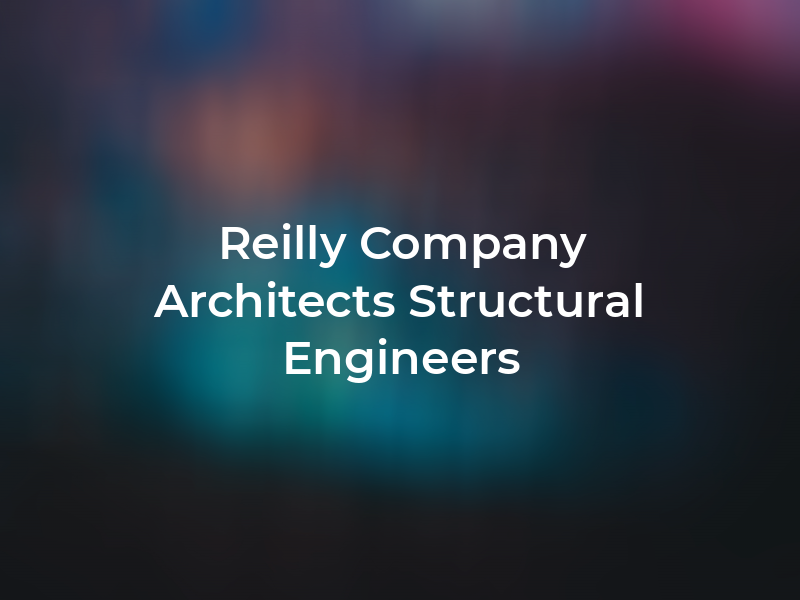 Reilly & Company Architects & Structural Engineers