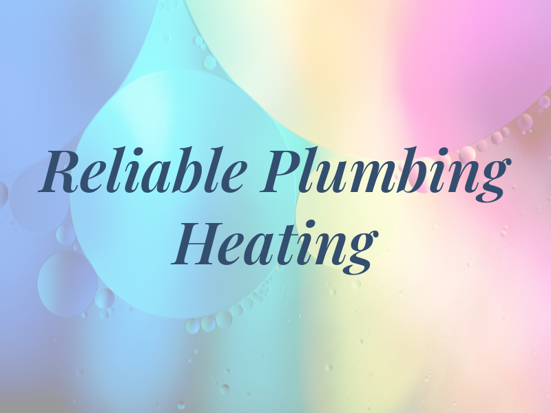 Reliable Plumbing & Heating