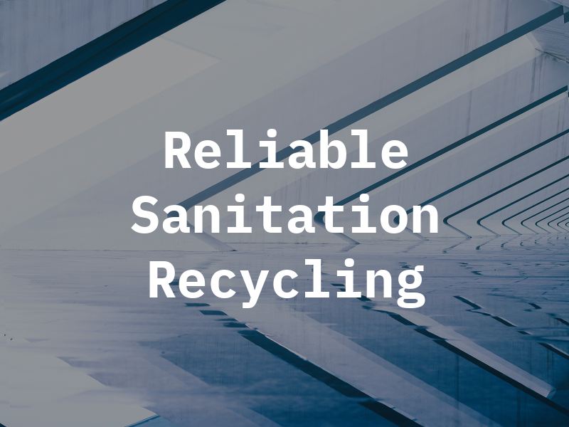 Reliable Sanitation & Recycling LLC