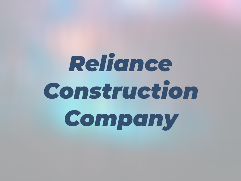 Reliance Construction Company