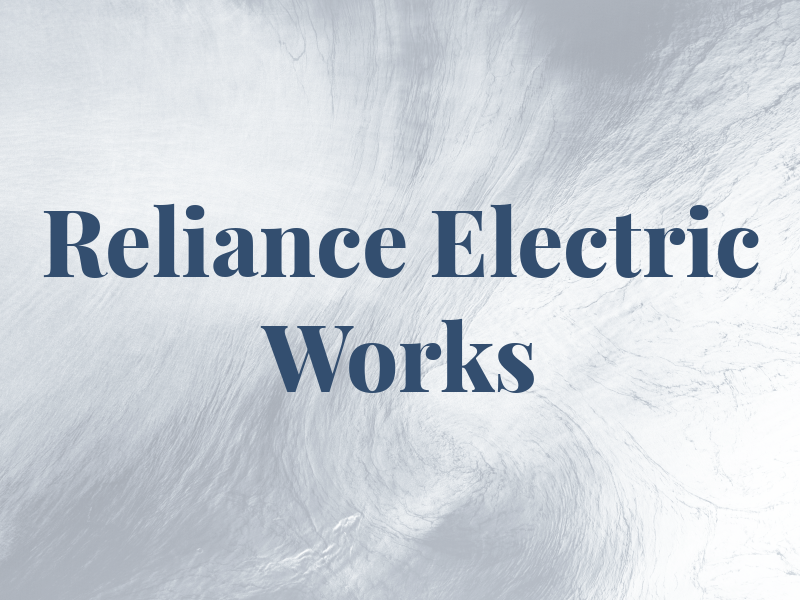 Reliance Electric Works