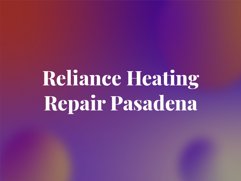 Reliance Heating & AC Repair Pasadena