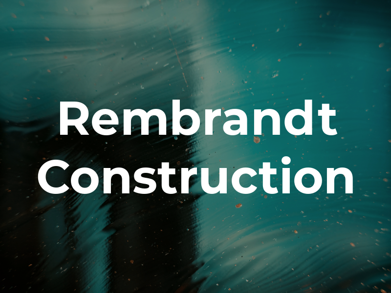 Rembrandt Construction