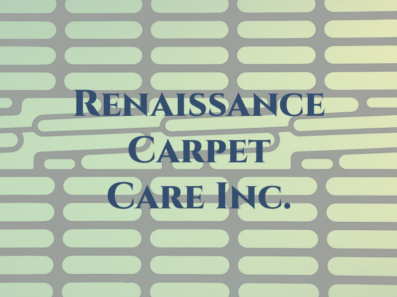 Renaissance Carpet Care Inc.