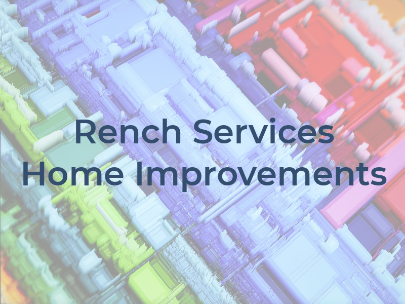 Rench Services Home Improvements