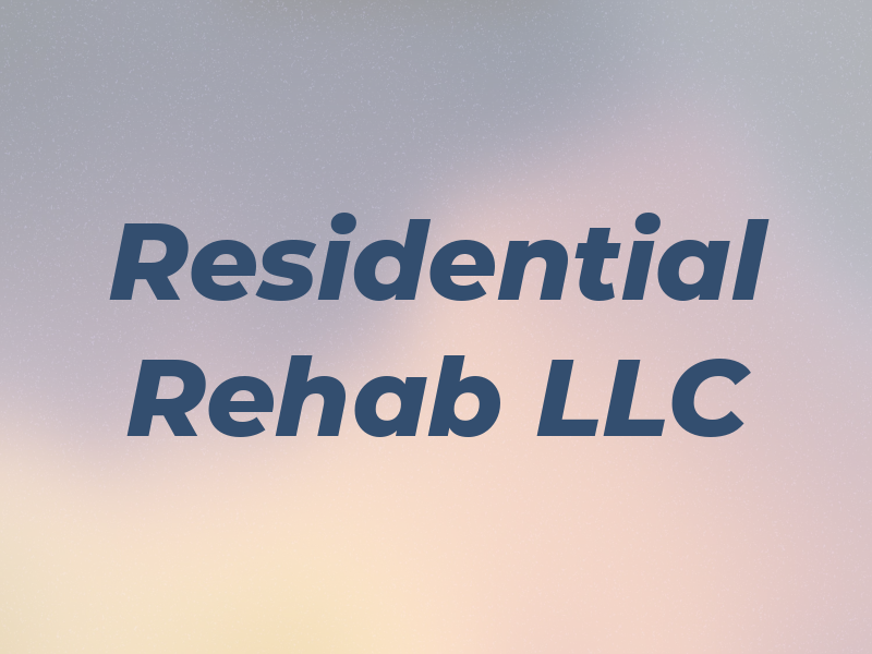 Residential Rehab LLC