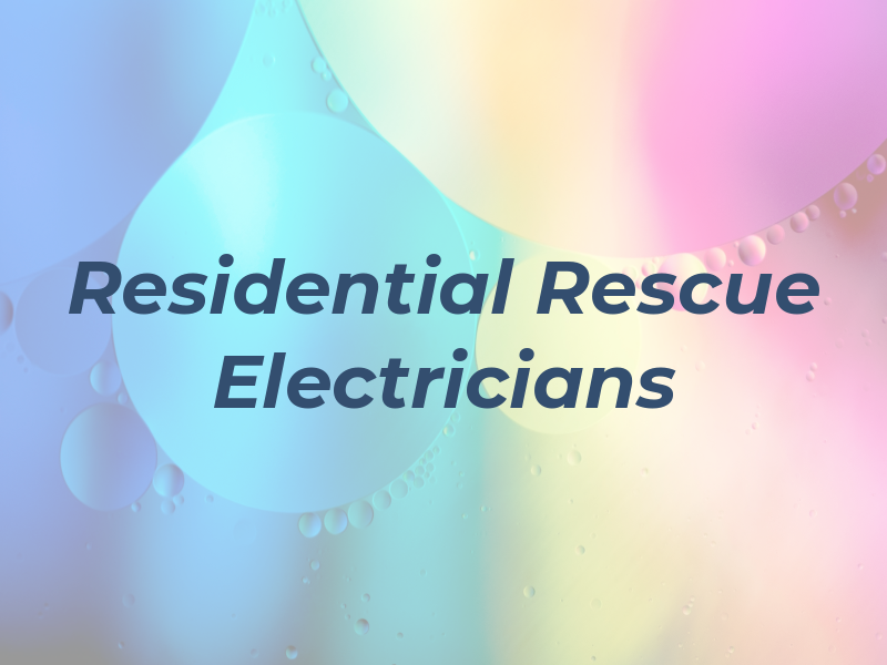 Residential Rescue Electricians