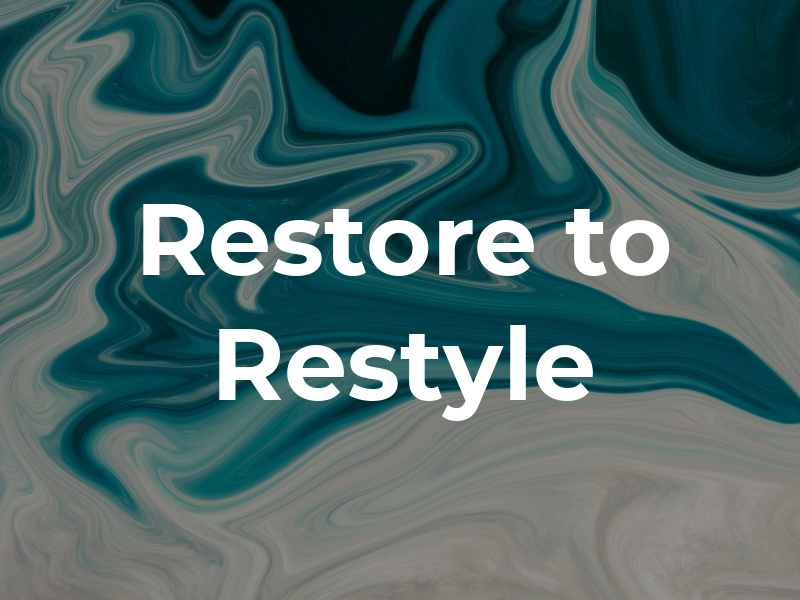 Restore to Restyle