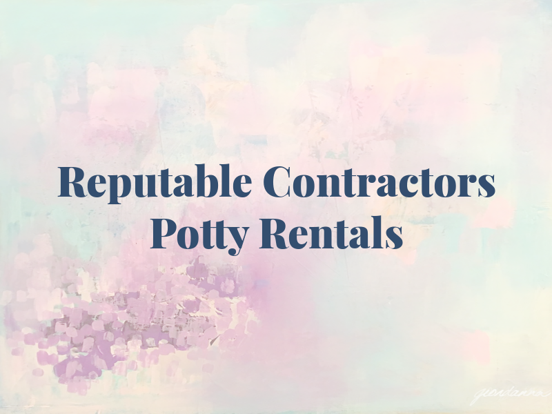 Reputable Contractors Potty Rentals