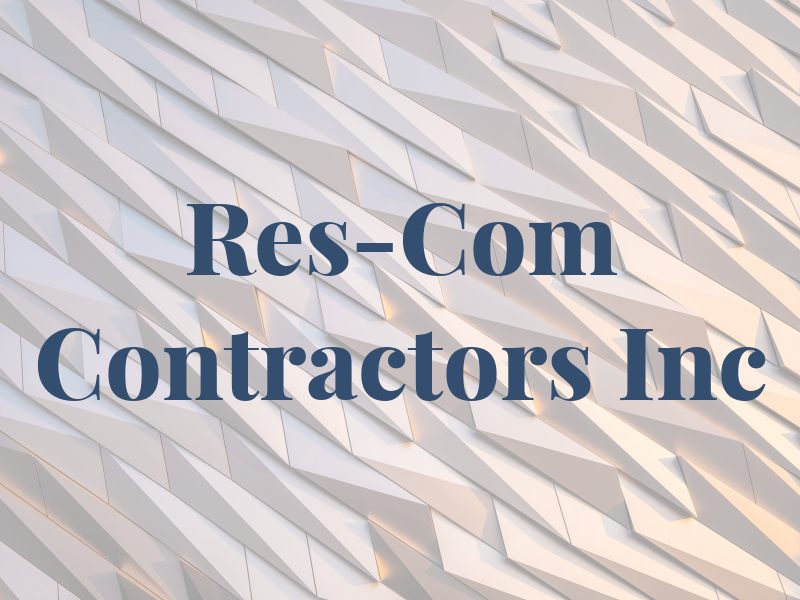Res-Com Contractors Inc