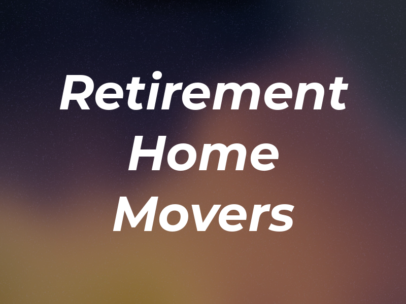 Retirement Home Movers