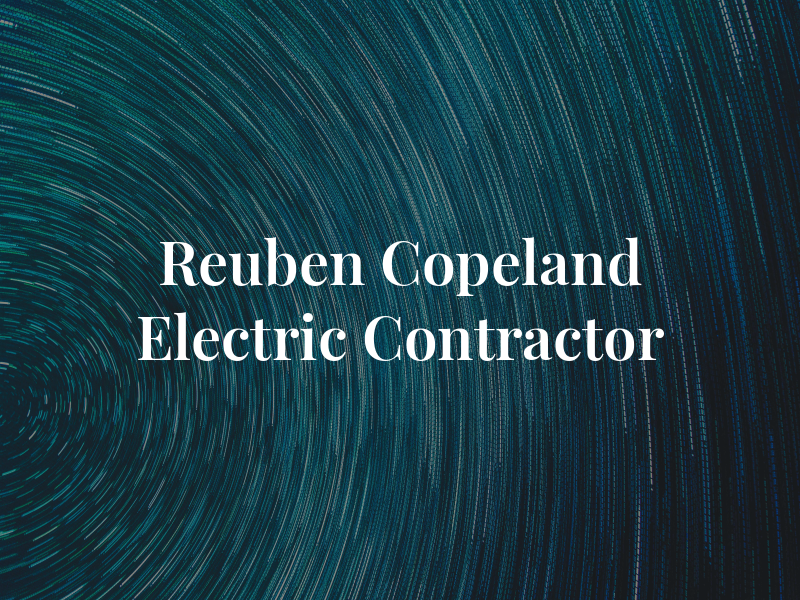 Reuben Copeland Electric Contractor