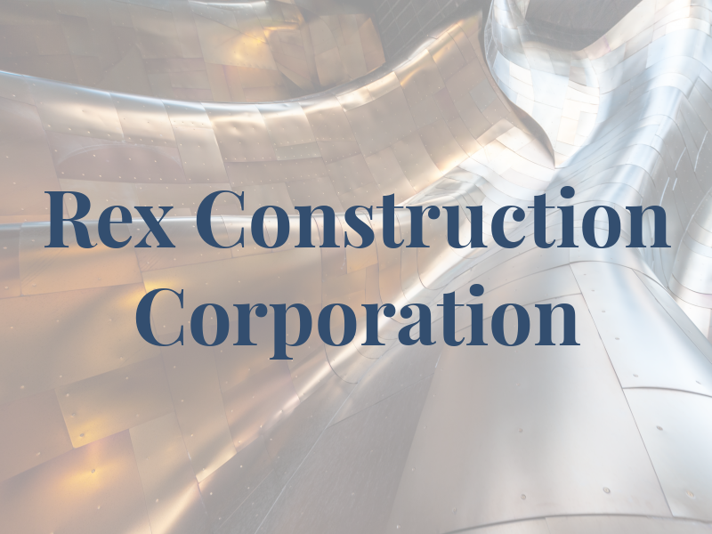 Rex Construction Corporation