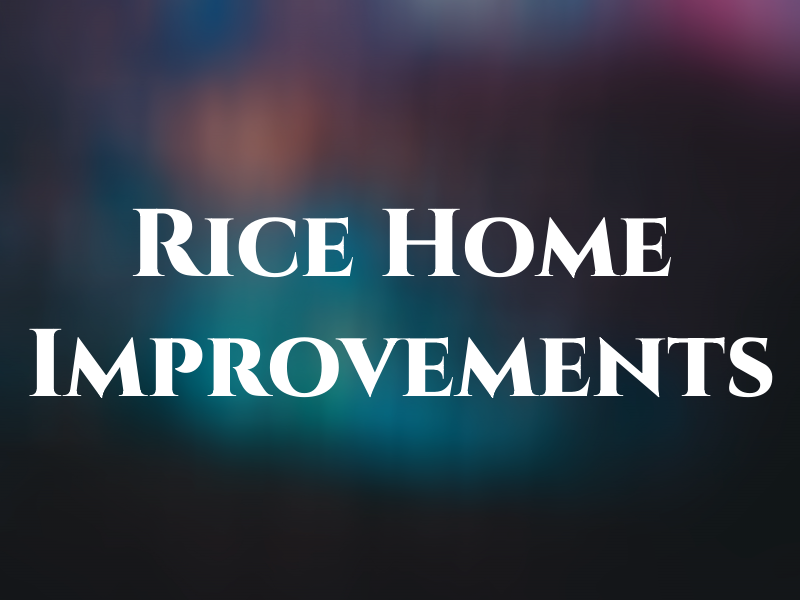 Rice Home Improvements