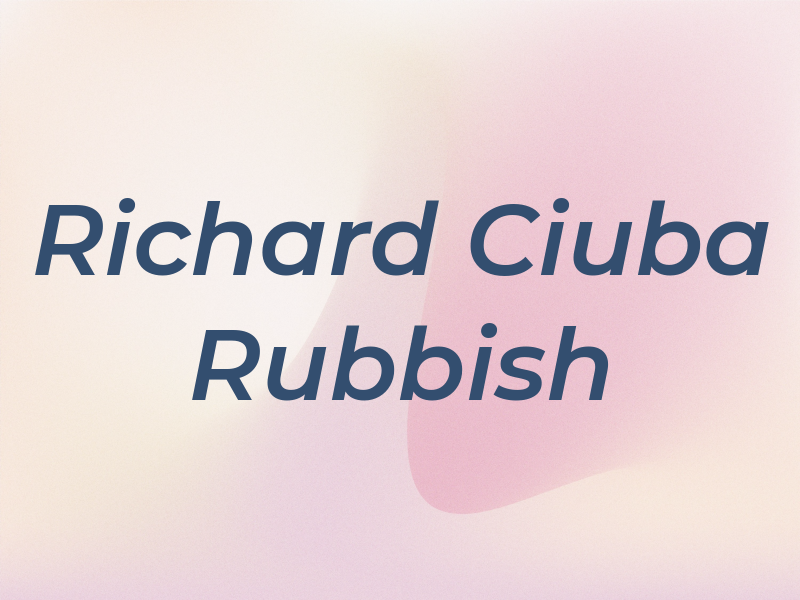 Richard J Ciuba Rubbish