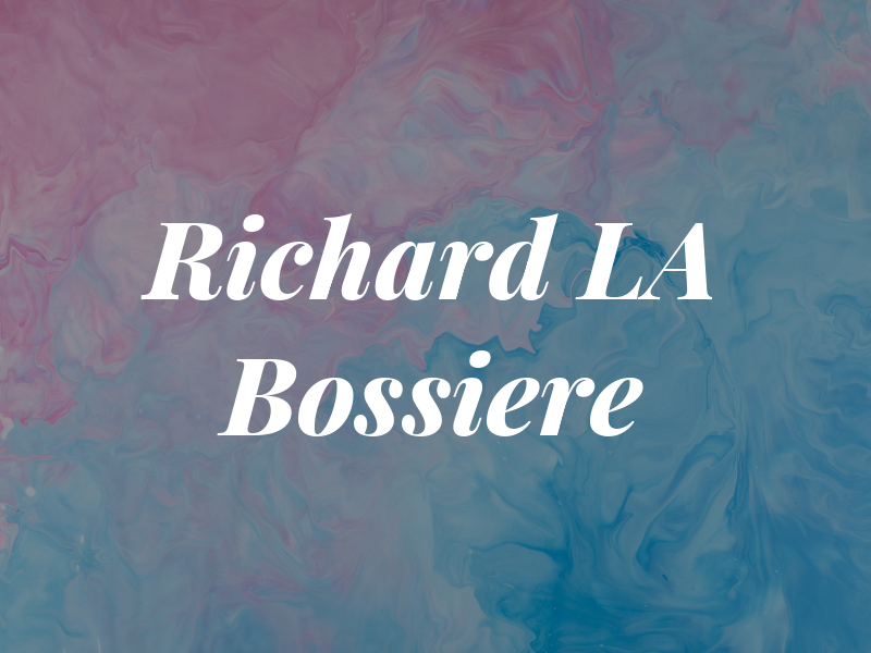 Richard LA Bossiere